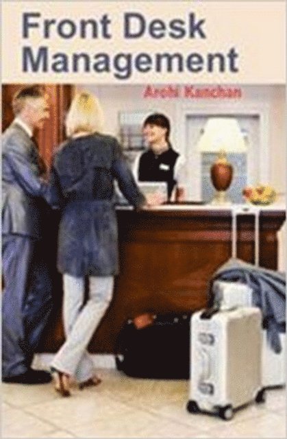 Arohi Kanchan - Front Desk Management, E-bok