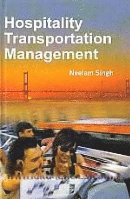 Neelam Singh - Hospitality Transportation Management, E-bok