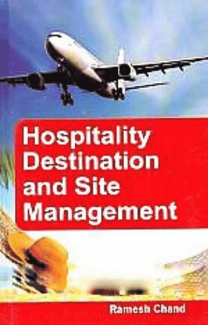 Ramesh Chand - Hospitality Destination And Site Management, E-bok