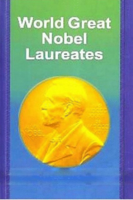 Sanjeev Kumar Sharma - World Great Nobel Laureates, E-bok