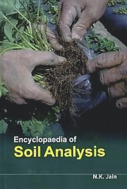 N. K. Jain - Encyclopaedia Of Soil Analysis, E-bok