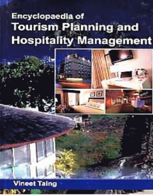 Vineet Taing - Encyclopaedia Of Tourism Planning And Hospitality Management, E-bok
