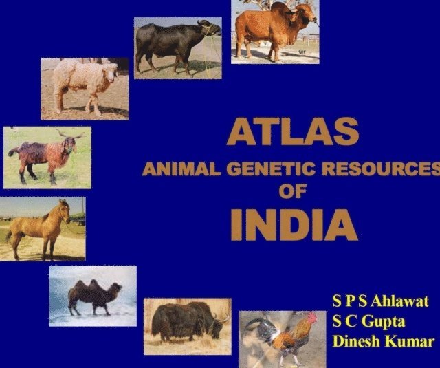 S. C. Gupta, S. P. S. Ahlawat - Atlas Animal Genetic Resources of India, E-bok