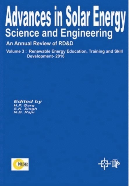 S. K. Singh, H. P. Garg - Advances In Solar Energy Science And Engineering: 2016 (Renewable Energy Education, Training And Skill Development), E-bok