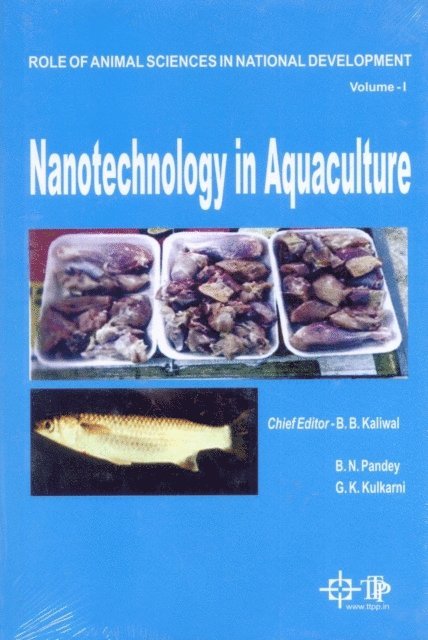 B. N. Pandey, B. B. Kaliwal - Role Of Animal Sciences In National Development: Nanotechnology In  Aquaculture, E-bok