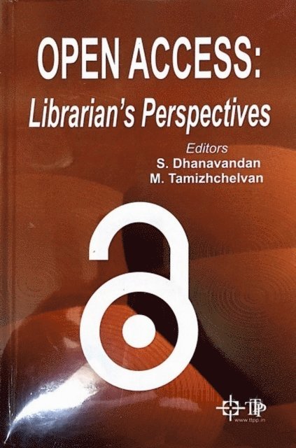 M. Tamizhchelvan, S. Dhanavandan - Open Access: Librarian's Perspectives, E-bok