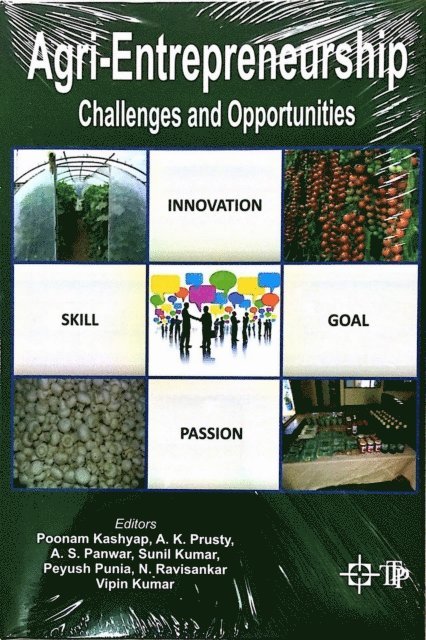 A. K. Prusty, Poonam Kashyap - Agri-Entrepreneurship: Challenges And Opportunities, E-bok