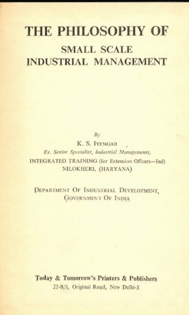 K. S. IYENGAR - Philosophy of Small Scale Industrial Management, E-bok