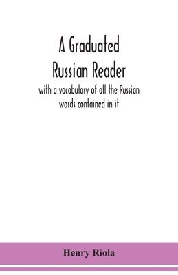 Henry Riola - graduated Russian reader, with a vocabulary of all the Russian words contained in it, Häftad. Tillgänglighet: Lägg i varukorg