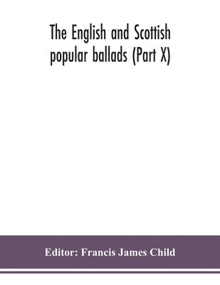 English And Scottish Popular Ballads (Part X)