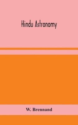 W Brennand - Hindu Astronomy, Inbunden. Tillgänglighet: Lägg i varukorg