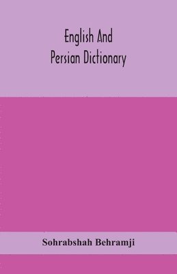 Sohrabshah Behramji - English And Persian Dictionary, Häftad. Tillgänglighet: Lägg i varukorg