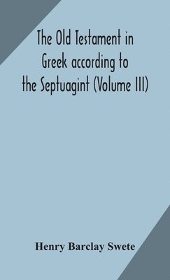 Old Testament In Greek According To The Septuagint (Volume Iii)