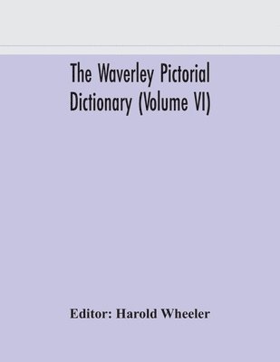 Harold Wheeler - Waverley Pictorial Dictionary (Volume Vi), Häftad. Tillgänglighet: Lägg i varukorg