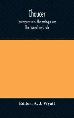 A J Wyatt - Chaucer, Inbunden