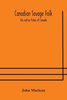 John MacLean - Canadian Savage Folk, Häftad