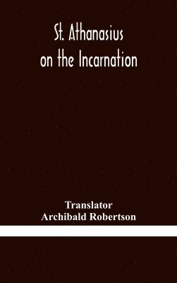 St. Athanasius On The Incarnation, Inbunden