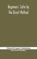 Beginners' Latin by the direct method