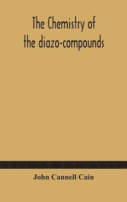 The Chemistry of the Diazo-Compounds - Chemistry Of The Diazo-Compounds, Inbunden