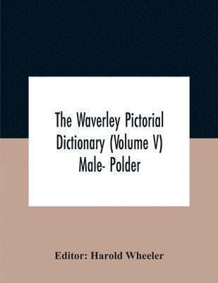 Harold Wheeler - Waverley Pictorial Dictionary (Volume V) Male- Polder, Häftad. Tillgänglighet: Lägg i varukorg
