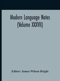 Modern Language Notes (Volume XXXVII)