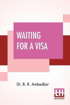Ambedkar - Waiting For A Visa, Häftad