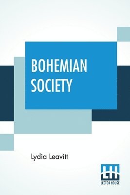 Lydia Leavitt - Bohemian Society, Häftad