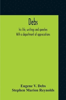 Eugene V Debs - Debs, Häftad