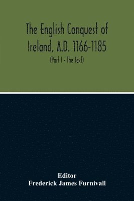 English Conquest Of Ireland, A.D. 1166-1185