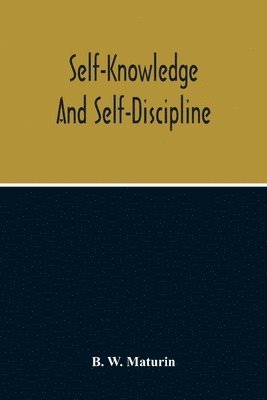 B W Maturin - Self-Knowledge And Self-Discipline, Häftad