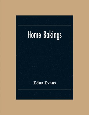 Edna Evans - Home Bakings, Häftad. Tillgänglighet: Lägg i varukorg