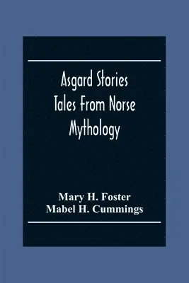 Mary H Foster - Asgard Stories, Häftad. Tillgänglighet: Lägg i varukorg