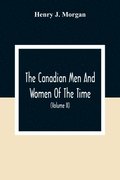 Canadian Men And Women Of The Time