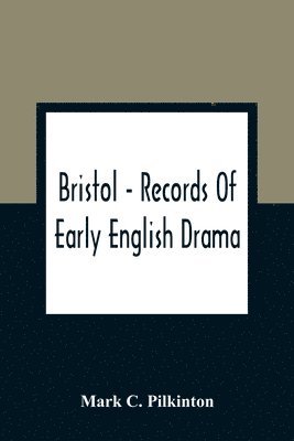 Mark C Pilkinton - Bristol - Records Of Early English Drama, Häftad. Tillgänglighet: Lägg i varukorg