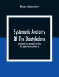 Systematic Anatomy Of The Dicotyledons