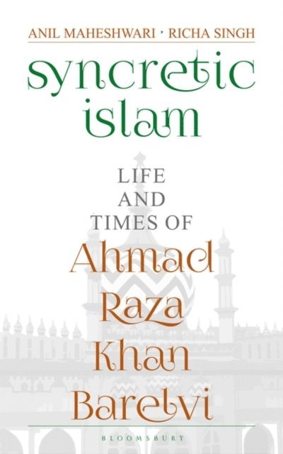 Anil Maheshwari, Richa Singh - Syncretic Islam, E-bok