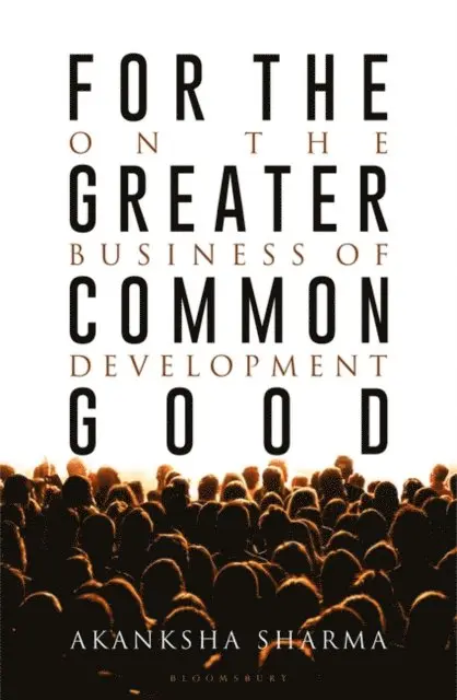 Akanksha Sharma - For the Greater Common Good, E-bok. Tillgänglighet: Lägg i varukorg