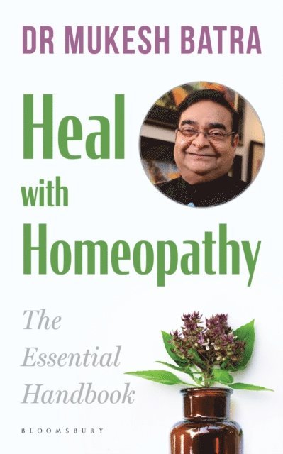 Dr Mukesh Batra - Heal with Homeopathy, E-bok