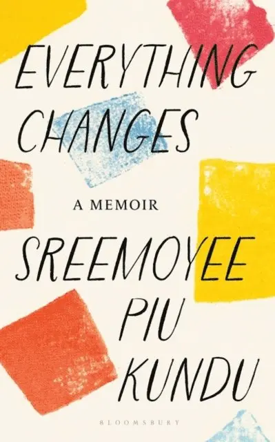Sreemoyee Piu Kundu - Everything Changes, E-bok. Tillgänglighet: Lägg i varukorg