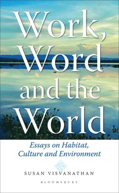 Susan Visvanathan - Work, Word and the World, E-bok