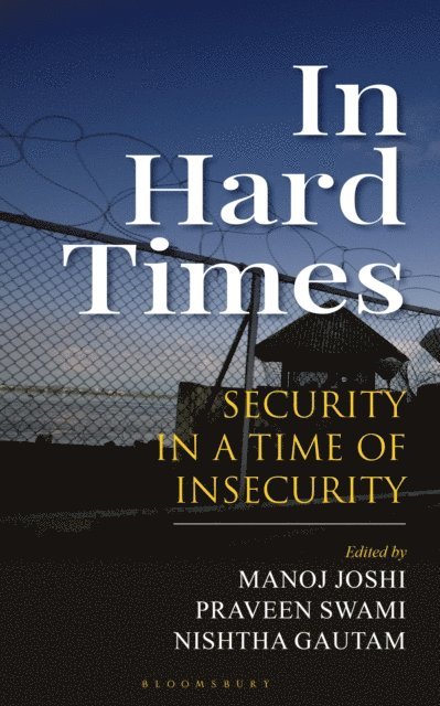 Manoj Joshi, Nishtha Gautam, Praveen Swami - In Hard Times, E-bok