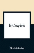 Lily'S Scrap-Book