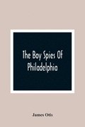 Boy Spies Of Philadelphia