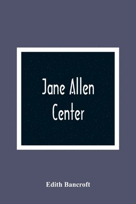 Edith Bancroft - Jane Allen, Häftad. Tillgänglighet: Lägg i varukorg