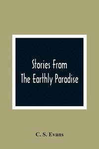 Stories From The Earthly Paradise