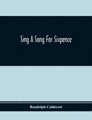 Sing A Song For Sixpence