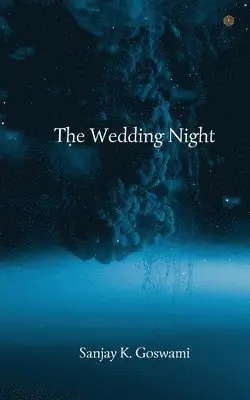 Sanjay K Goswami - Wedding Night, Häftad. Tillgänglighet: Lägg i varukorg