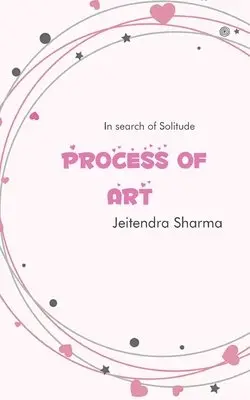Jeitendra Sharma - Process Of Art, Häftad. Tillgänglighet: Lägg i varukorg
