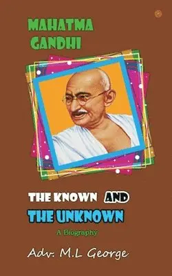 M L George - Mahatma Gandhi the Known and The Unknown, Häftad. Tillgänglighet: Lägg i varukorg