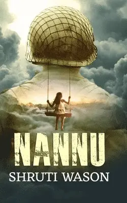 Shruti Wason - Nannu - No longer by my side..... but forever in my heart....., Häftad. Tillgänglighet: Lägg i varukorg